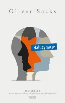Halucynacje - Oliver Sacks